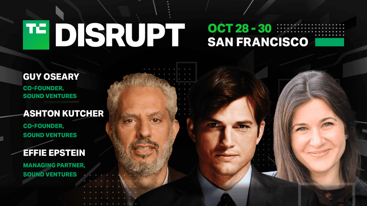 Ashton Kutcher, Effie Epstein, and Guy Oseary are coming to TechCrunch Disrupt 2024